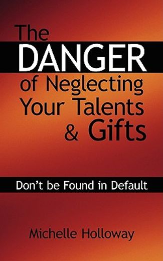 the danger of neglecting your talents & gifts,don´t be found in default