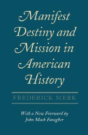 manifest destiny and mission in american history,a reinterpretation
