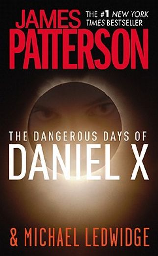 the dangerous days of daniel x (en Inglés)
