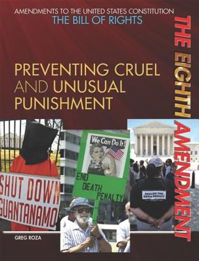 the eighth amendment,preventing cruel and unusual punishment