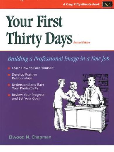 your first thirty days,building a professional image in a new job