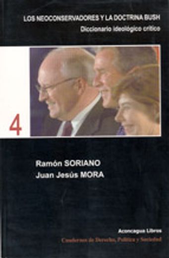 los neoconservadores y la doctrina bush: diccionario ideológico crítico.