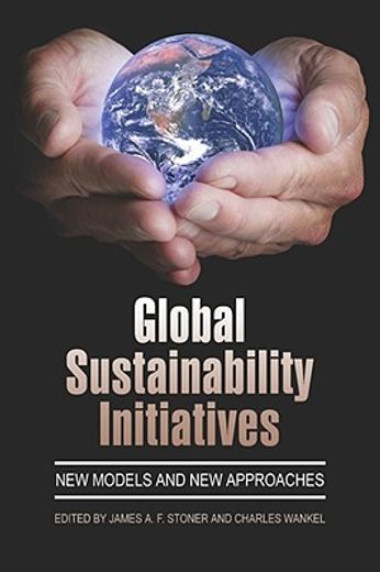 global sustainability initiatives,new models and new approaches