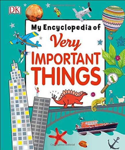 My Encyclopedia of Very Important Things: For Little Learners who Want to Know Everything (my Very Important Encyclopedias) (en Inglés)