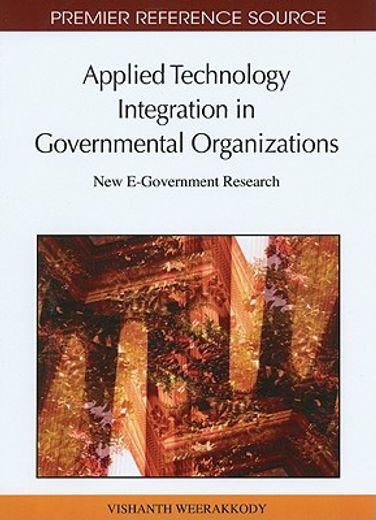 applied technology integration in governmental organizations,new e-government research