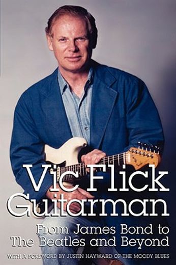 vic flick, guitarman,from james bond to the beatles and beyond