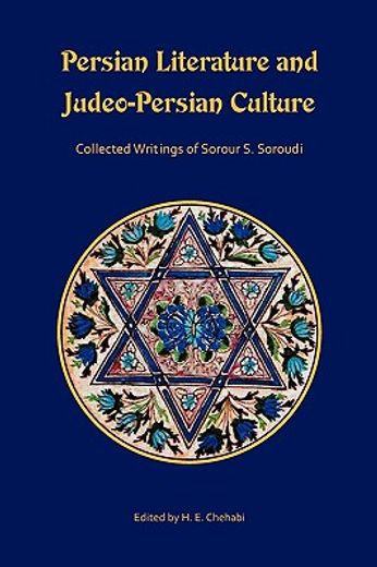 persian literature and judeo-persian culture,collected writings of sorour s. soroudi