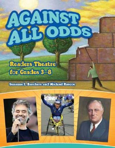 against all odds,readers theatre for grades 3-8