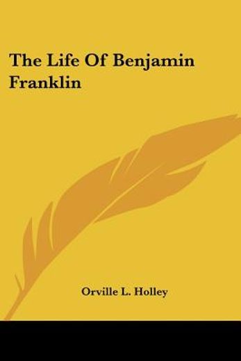 the life of benjamin franklin