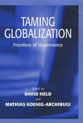 taming globalization,frontiers of governance