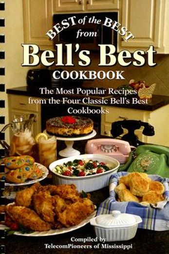 best of the best from bell´s best cookbook,the most popular recipes from the four classic bell´s best cookbooks
