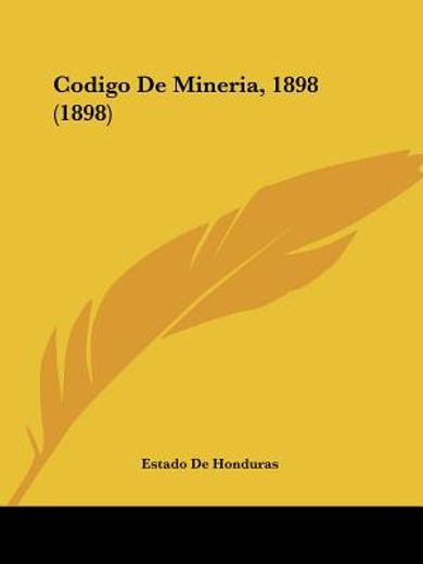 Codigo de Mineria, 1898 (1898)