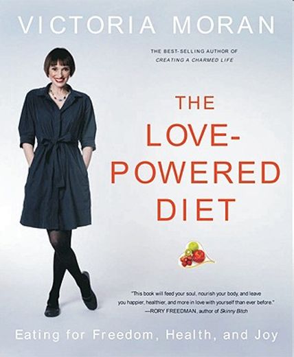 the love-powered diet,eating for freedom, health, and joy