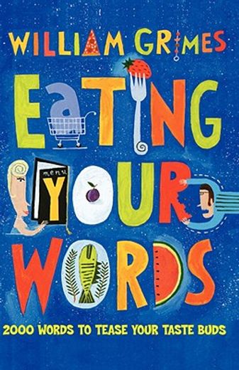 eating your words,2000 words to tease your taste buds