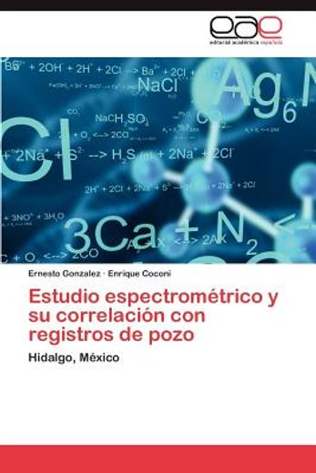 estudio espectrom trico y su correlaci n con registros de pozo (in Spanish)