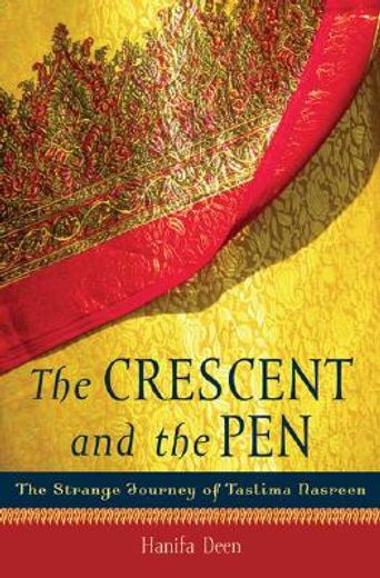 the crescent and the pen,the strange journey of taslima nasreen