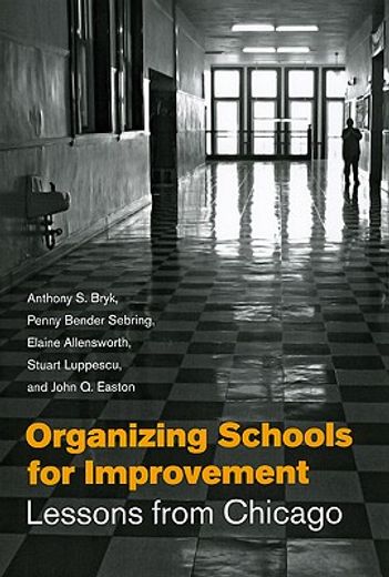 organizing schools for improvement,lessons from chicago
