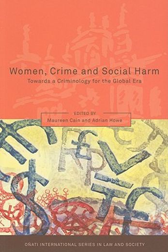 women, crime and social harm,towards a criminology for the global age