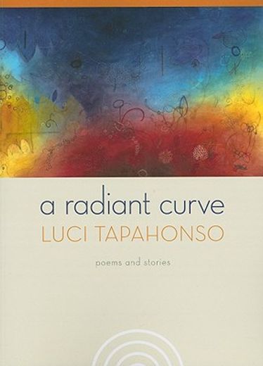 a radiant curve,poems and stories