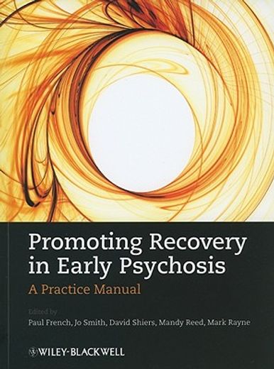 promoting recovery in early psychosis,a practice manual