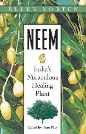neem,india´s miraculous healing plant (en Inglés)