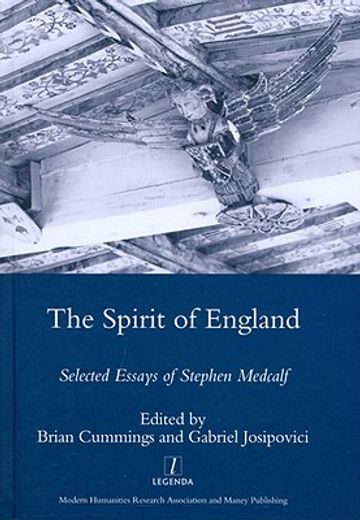 The Spirit of England: Selected Essays of Stephen Medcalf (en Inglés)