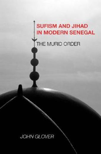 sufism and jihad in modern senegal,the murid order