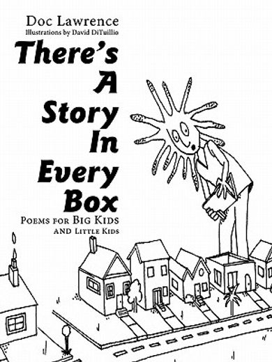 there`s a story in every box,poems for big kids and little kids (en Inglés)