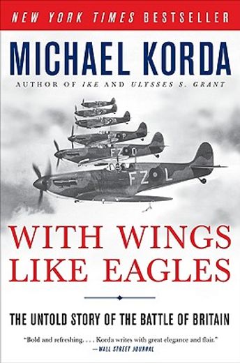 with wings like eagles,the untold story of the battle of britain (en Inglés)
