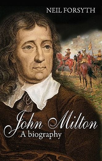 john milton,a biography