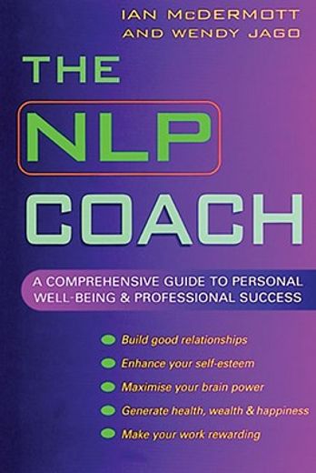 the nlp coach,a comprehensive guide to personal well-being & professional success