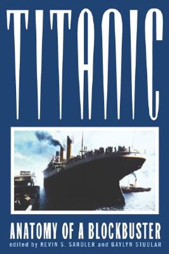 titanic,anatomy of a blockbuster