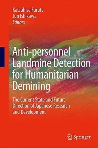 anti-personnel landmine detection for humanitarian demining,the current situation and future direction for japanese research and development