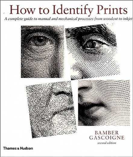 how to identify prints,a complete guide to manual and emchanical processes from woodcut to inkjet