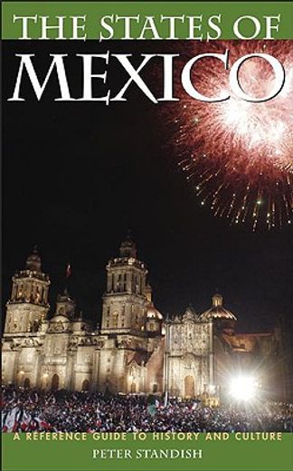 the states of mexico,a reference guide to history and culture