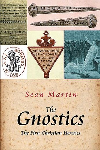 The Gnostics: The First Christian Heretics (en Inglés)