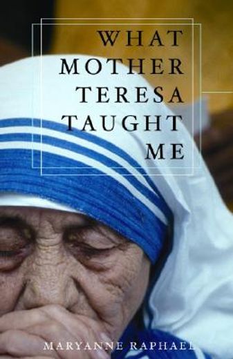 what mother teresa taught me