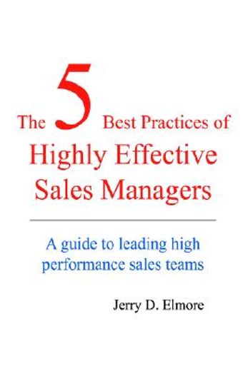 the 5 best practices of highly effective sales managers