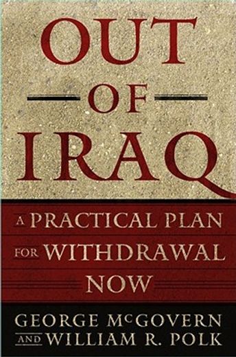 out of iraq,a practical plan for withdrawal now