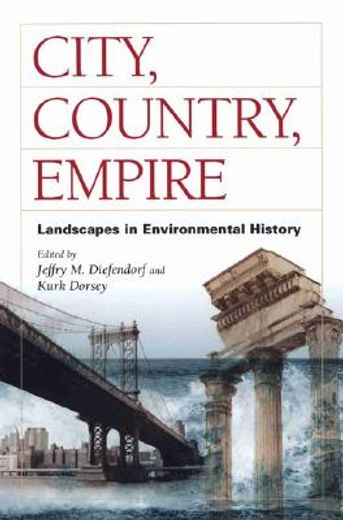 city, country, empire,landscapes in environmental history