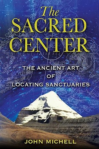 the sacred center,the ancient art of locating sanctuaries