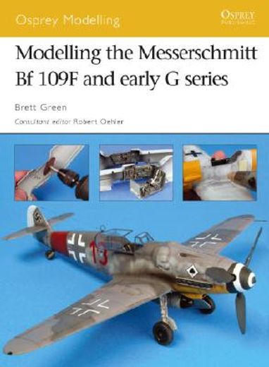 Modelling the Messerschmitt Bf 109F and Early G Series