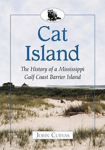 cat island,the history of a mississippi gulf coast barrier island