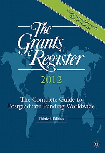 the grants register 2012,the complete guide to postgraduate funding worldwide
