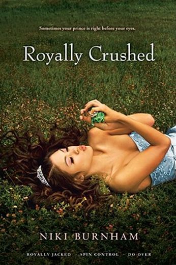 Royally Crushed: Royally Jacked, Spin Control, Do-Over (en Inglés)