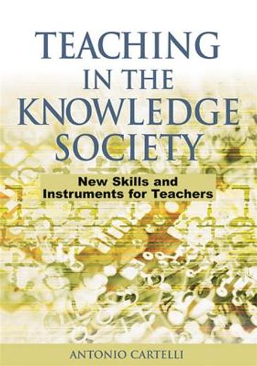 teaching in the knowledge society,new skills and instruments for teachers