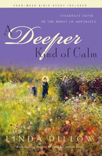 a deeper kind of calm,steadfast faith in the midst of adversity