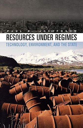 resources under regimes,technology, environment, and the state