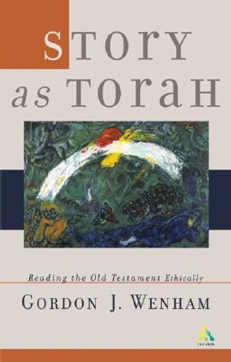 story as torah: reading old testament narrative ethically