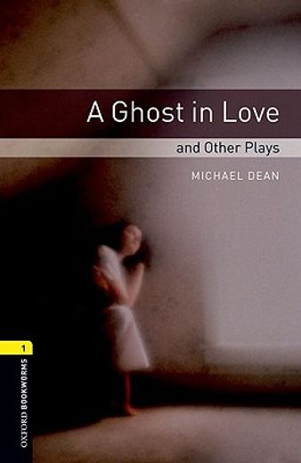 A Ghost in Love and Other Plays (in English)